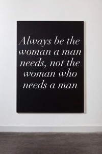 Wife Words of Wisdom "Always be the woman a man needs, not the woman who needs a man"